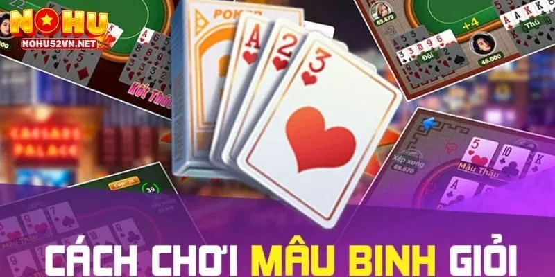 Thuật ngữ cơ bản cần nắm khi chơi mậu binh